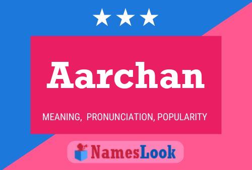 Aarchan Name Poster