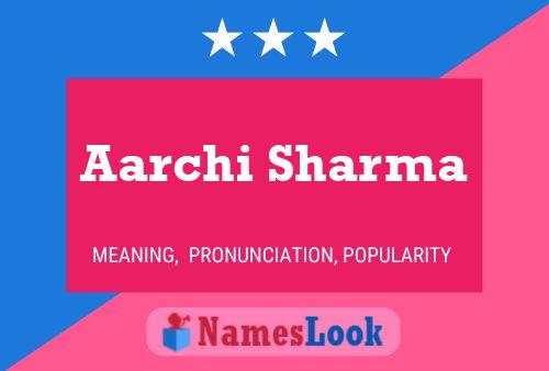 Aarchi Sharma Name Poster