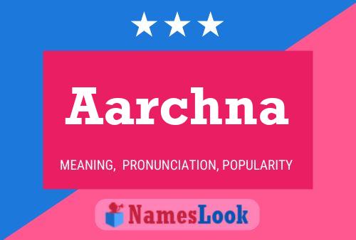 Aarchna Name Poster