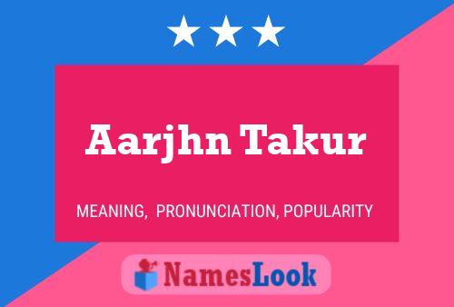 Aarjhn Takur Name Poster