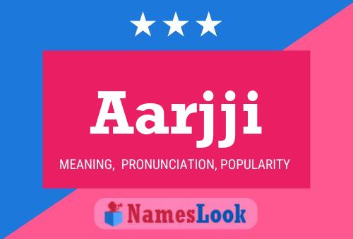 Aarjji Name Poster