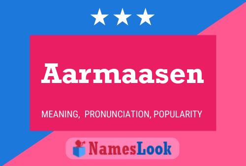 Aarmaasen Name Poster