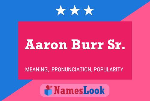 Aaron Burr Sr. Name Poster