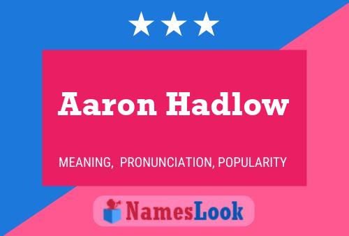 Aaron Hadlow Name Poster