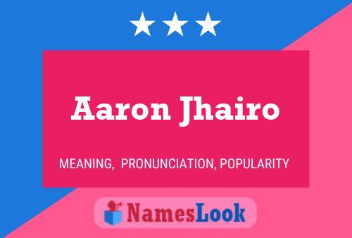 Aaron Jhairo Name Poster