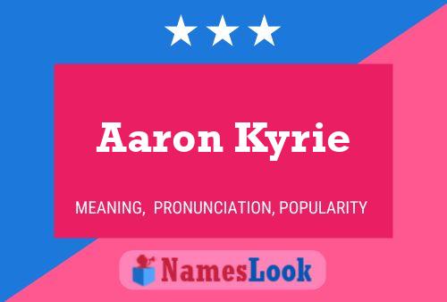 Aaron Kyrie Name Poster