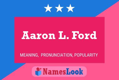 Aaron L. Ford Name Poster