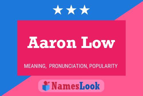 Aaron Low Name Poster