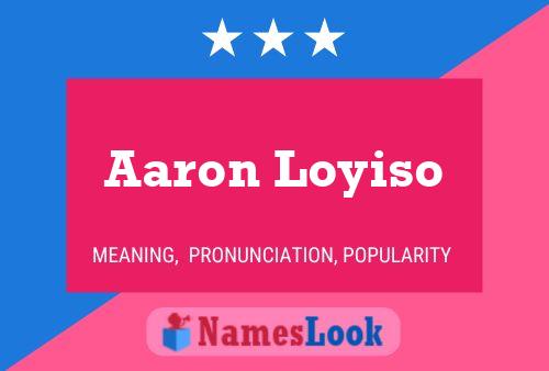 Aaron Loyiso Name Poster