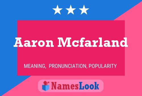 Aaron Mcfarland Name Poster