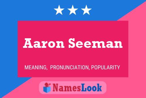 Aaron Seeman Name Poster