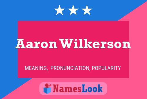 Aaron Wilkerson Name Poster