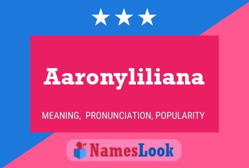 Aaronyliliana Name Poster