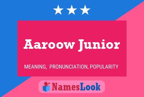 Aaroow Junior Name Poster