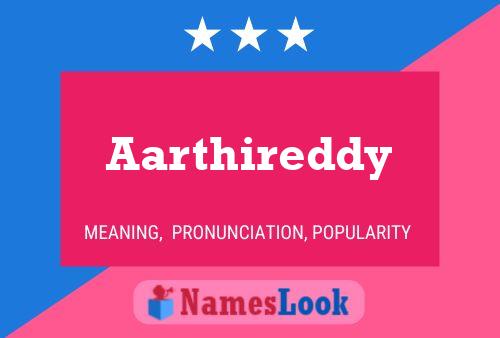 Aarthireddy Name Poster