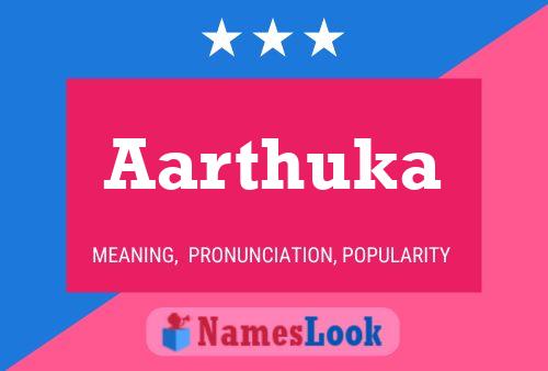 Aarthuka Name Poster