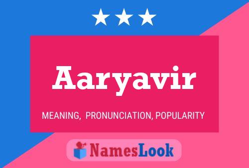 Aaryavir Name Poster