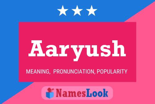 Aaryush Name Poster