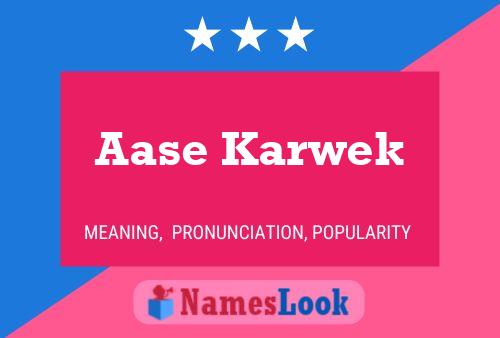 Aase Karwek Name Poster