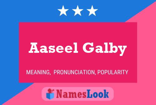 Aaseel Galby Name Poster