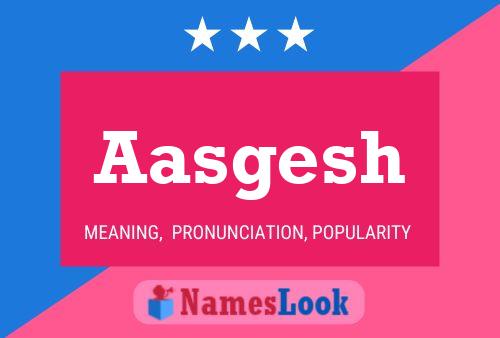 Aasgesh Name Poster