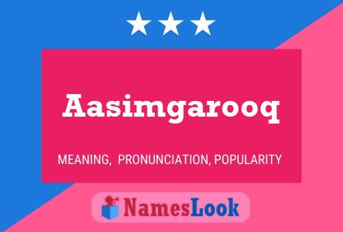 Aasimgarooq Name Poster