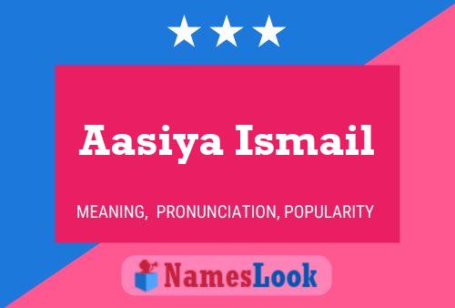 Aasiya Ismail Name Poster