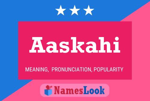 Aaskahi Name Poster