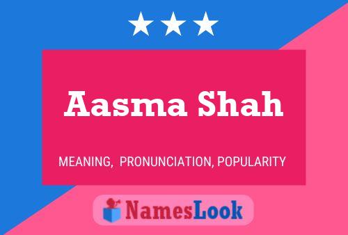 Aasma Shah Name Poster