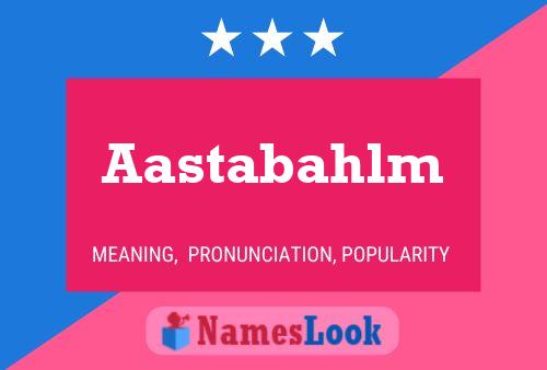 Aastabahlm Name Poster