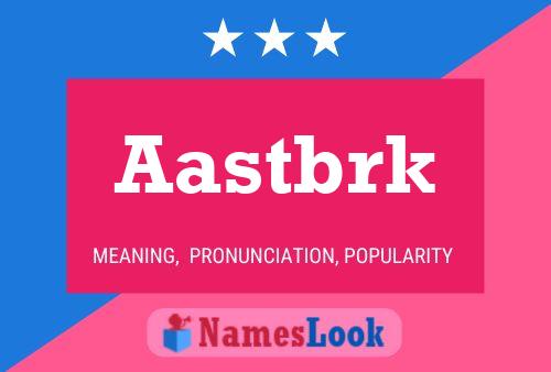 Aastbrk Name Poster