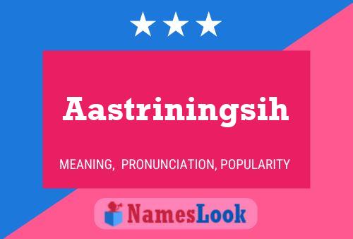 Aastriningsih Name Poster