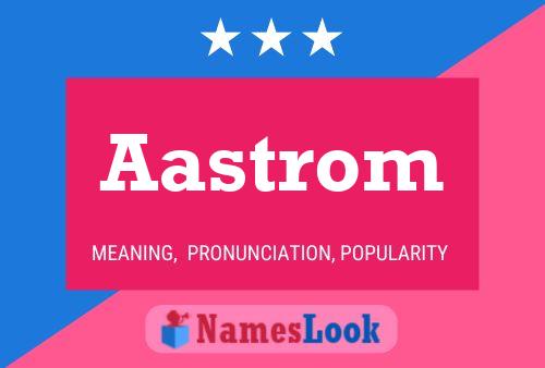 Aastrom Name Poster