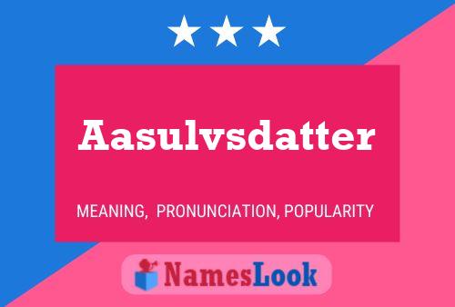 Aasulvsdatter Name Poster