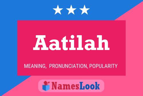 Aatilah Name Poster