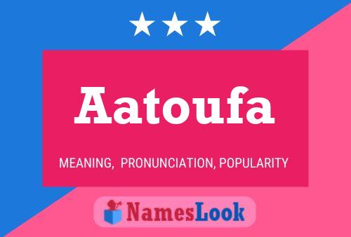 Aatoufa Name Poster