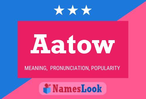 Aatow Name Poster