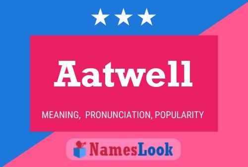 Aatwell Name Poster