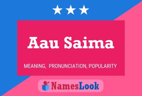 Aau Saima Name Poster