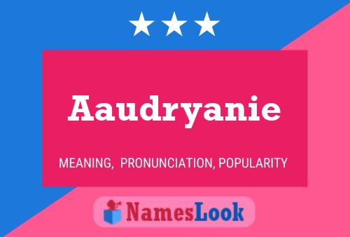 Aaudryanie Name Poster