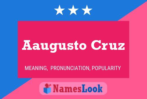 Aaugusto Cruz Name Poster