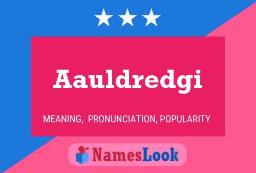 Aauldredgi Name Poster