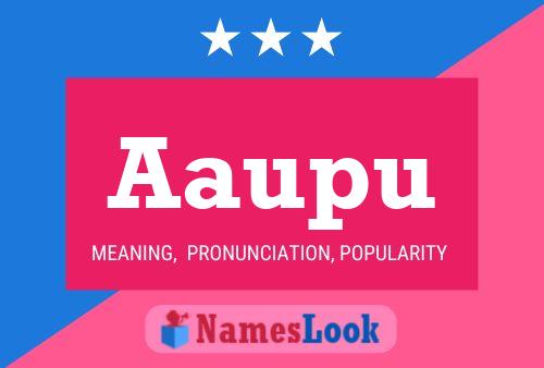 Aaupu Name Poster