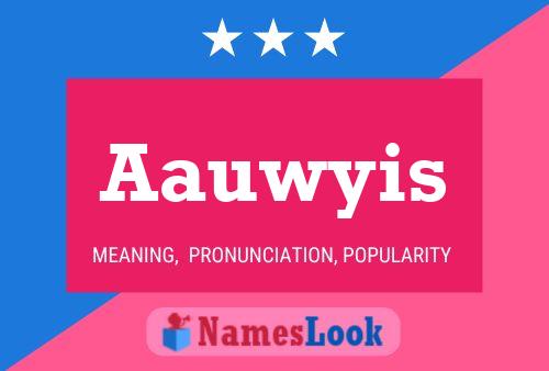 Aauwyis Name Poster