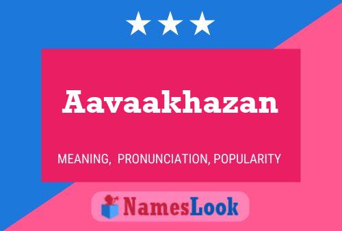 Aavaakhazan Name Poster