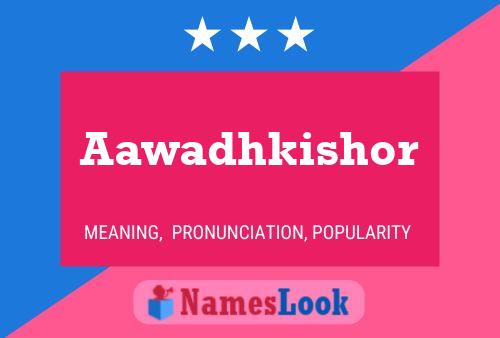 Aawadhkishor Name Poster