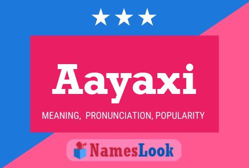 Aayaxi Name Poster