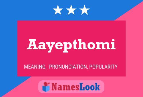 Aayepthomi Name Poster