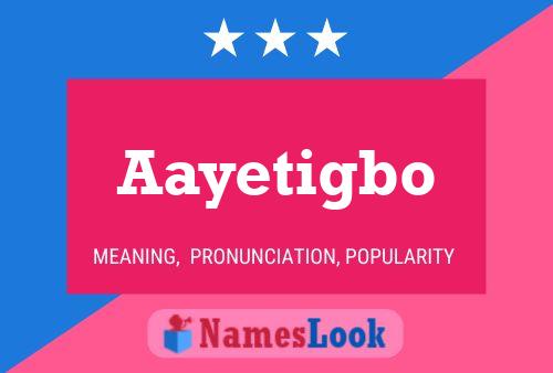 Aayetigbo Name Poster