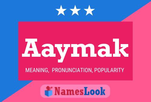 Aaymak Name Poster